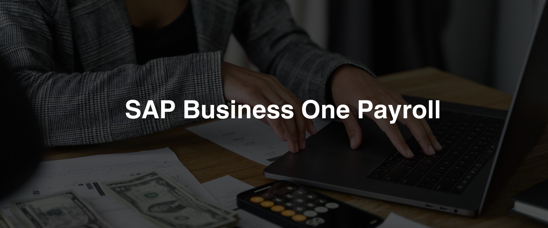 Everything You Need to Know About SAP Business One Payroll