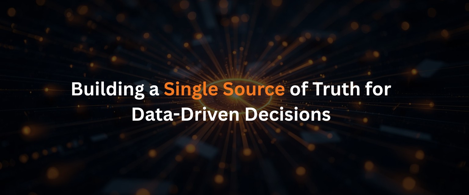 A Single Source of Truth for Data-Driven Decision