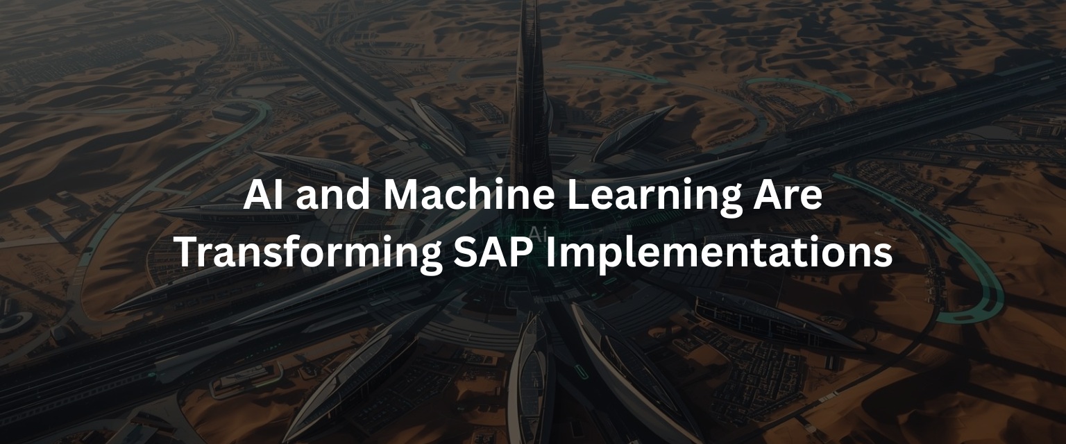 AI and Machine Learning Are Transforming SAP Implementations