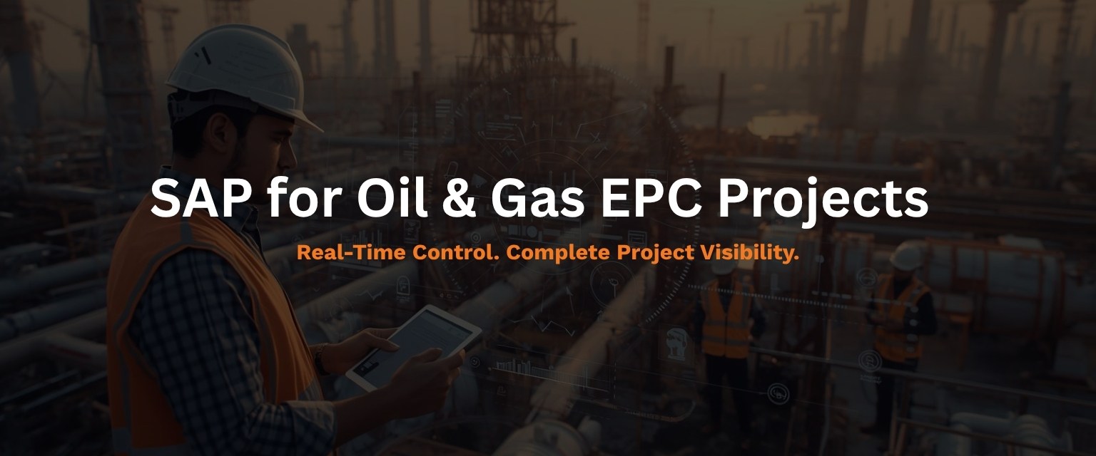 SAP for Oil & Gas: Project Execution and Progress Monitoring in EPC Projects